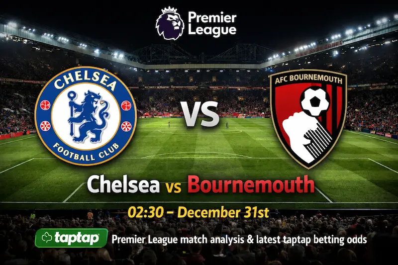 Chelsea vs Bournemouth Premier League prediction with taptap betting odds at Stamford Bridge